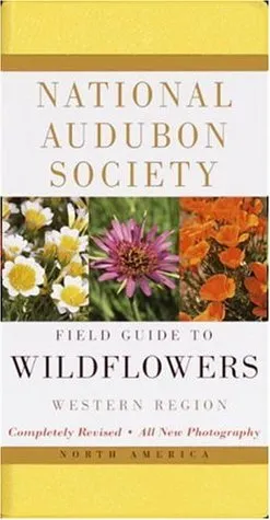 National Audubon Society Field Guide to North American Wildflowers: Western Region