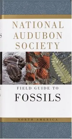 National Audubon Society Field Guide to North American Fossils