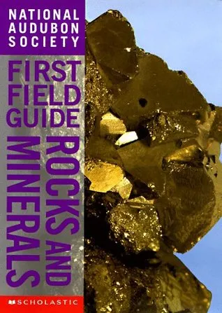 Rocks and Minerals (National Audubon Society First Field Guide)