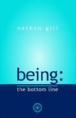 Being: The Bottom Line