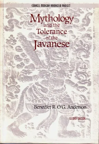 Mythology and the Tolerance of the Javanese (Cornell Modern Indonesia Project)