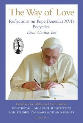 The Way of Love: Reflections on Pope Benedict XVI