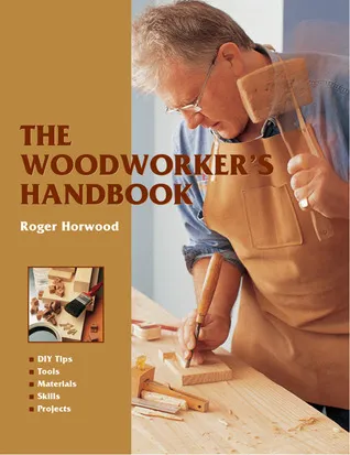 The Woodworker's Handbook