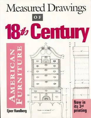 Measured Drawings of 18th Century American Furniture