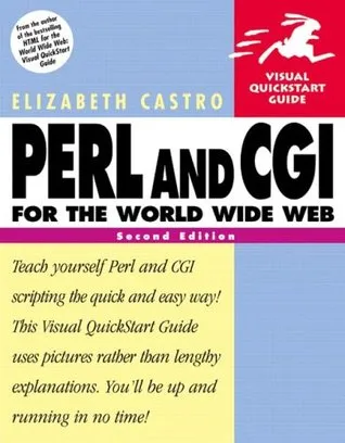 Perl and CGI for the World Wide Web (Visual QuickStart Guide)