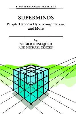 Superminds: People Harness Hypercomputation, and More