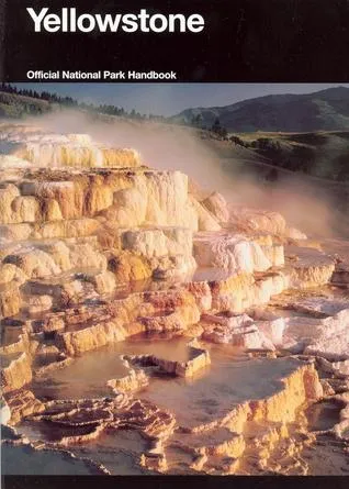 Yellowstone: A Natural and Human History, Yellowstone National Park, Idaho, Montana, and Wyoming