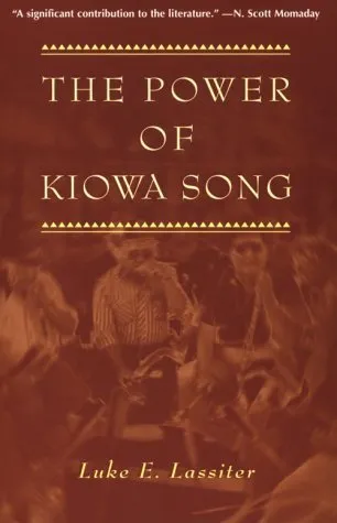 The Power of Kiowa Song: A Collaborative Ethnography