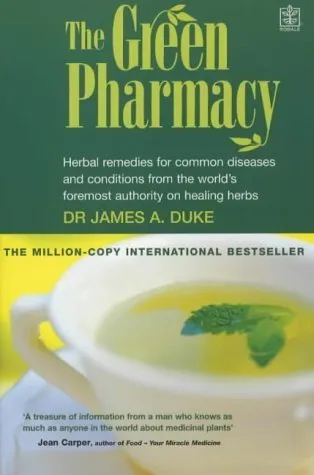 The Green Pharmacy: Herbal Remedies for Common Diseases and Conditions from the World