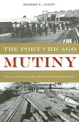 Port Chicago Mutiny, The