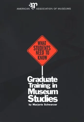 Graduate Training in Museum Studies: What Students Need to Know