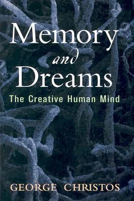 Memory and Dreams: The Creative Human Mind