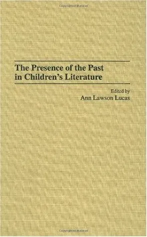 The Presence of the Past in Children's Literature