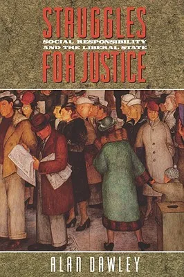 Struggles for Justice: Social Responsibility and the Liberal State