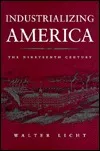 Industrializing America: The Nineteenth Century