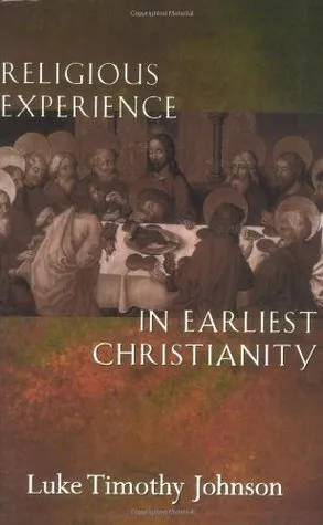 Religious Experience in Earliest Christianity: A Missing Dimension in New Testament Studies