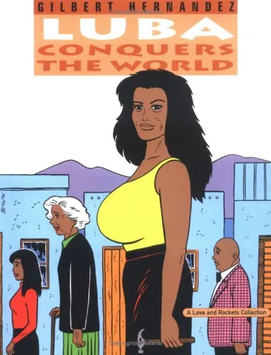 Love and Rockets, Vol. 14: Luba Conquers the World