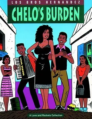 Love and Rockets, Vol. 2: Chelo's Burden