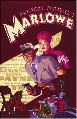 Raymond Chandler's Marlowe: The Authorized Philip Marlowe Graphic Novel (Trilogy of Crime)