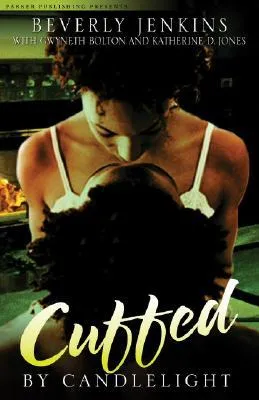 Cuffed by Candlelight: An Erotic Romance Anthology