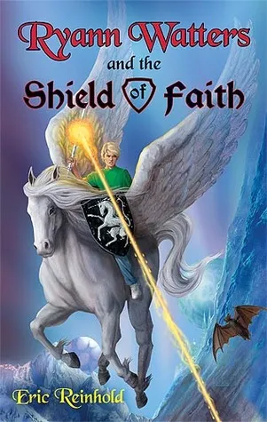 Ryann Watters And The Shield Of Faith Vol 2: Book Two in the Annals of Aeliana Series