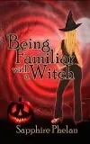 Being Familiar With  a Witch