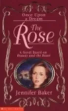 The Rose: A Novel Based on Beauty and the Beast