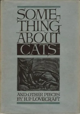 Something About Cats and Other Pieces