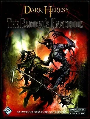 Dark Heresy RPG: The Radical's Handbook