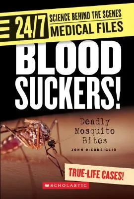 Blood Suckers!: Deadly Mosquito Bites