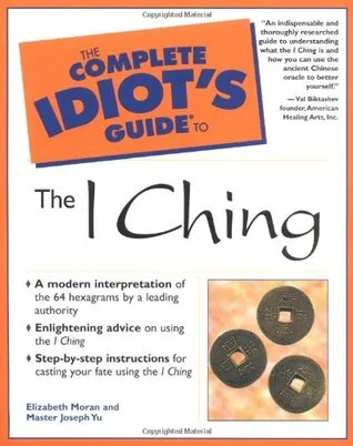 Complete Idiot's Guide to the I Ching