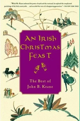 An Irish Christmas Feast: The Best of John B. Keane