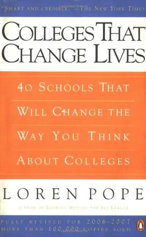 Colleges That Change Lives: 40 Schools That Will Change the Way You Think About Colleges