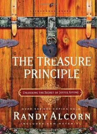 The Treasure Principle: Unlocking the Secret of Joyful Giving