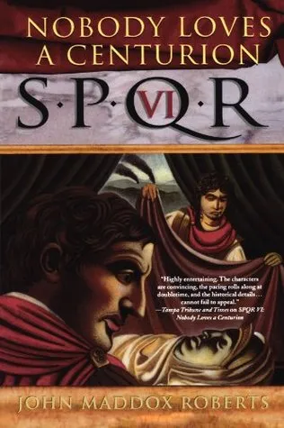 SPQR VI: Nobody Loves a Centurion