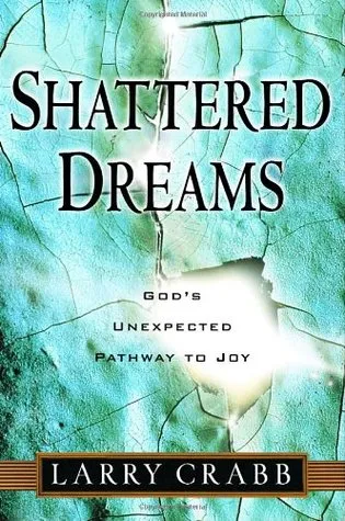 Shattered Dreams: God