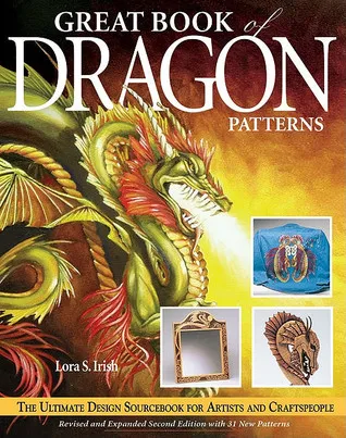 Great Book of Dragon Patterns 2nd Edition: The Ultimate Design Sourcebook for Artists and Craftspeople