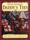 Shirley Botsford's Daddy's Ties: A Project & Keepsake Book