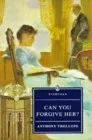 Can You Forgive Her? (Everyman's Library