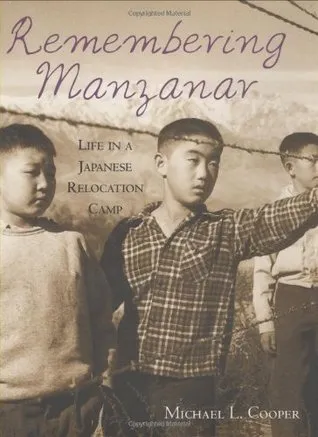 Remembering Manzanar: Life in a Japanese Relocation Camp (Carter G Woodson Award Book (Awards))