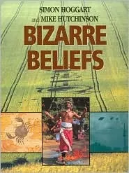 Bizarre Beliefs