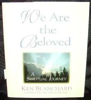 We Are the Beloved: A Spiritual Journey