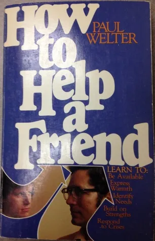 How to Help a Friend