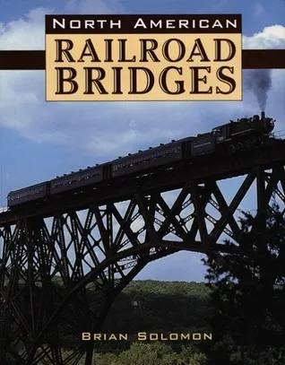 North American Railroad Bridges