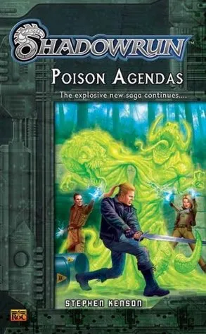 Shadowrun #2: Poison Agendas A Shadowrun Novel