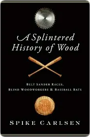 A Splintered History of Wood