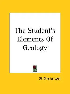 The Student's Elements of Geology