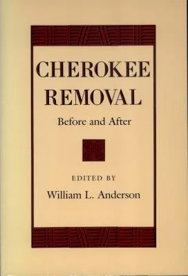 Cherokee Removal: Before and After