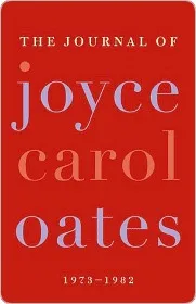 The Journal of Joyce Carol Oates