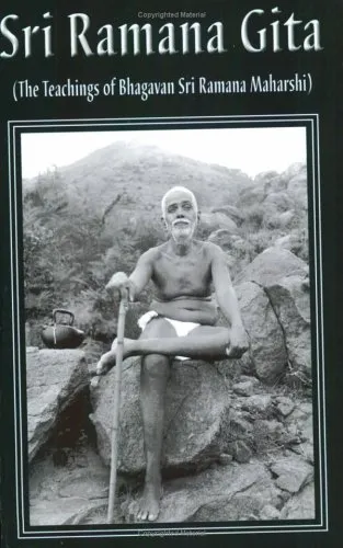 Sri Ramana Gita: being the teachings of Bhagavan Sri Ramana Maharshi composed by Sri Vasishtha Ganapati Muni, with the Sanskrit commentary Prakasha of